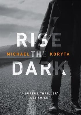 Michael Koryta: Rise the Dark [2016] hardback Hot on Sale