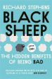 Richard Stevens: Black Sheep: The Hidden Benefits of Being Bad [2016] paperback Fashion