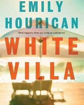 Emily Hourican: White Villa [2017] paperback Hot on Sale