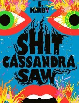 Gwen E. Kirby: Shit Cassandra Saw [2022] paperback Supply