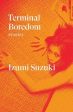 Izumi Suzuki: Terminal Boredom [2021] paperback Online Hot Sale