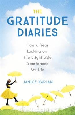 Janice Kaplan: The Gratitude Diaries [2016] paperback Sale