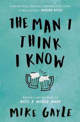 Mike Gayle: The Man I Think I Know [2018] paperback Cheap