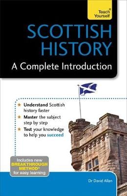 David Allen: Scottish History: A Complete Introduction: Teach Yourself [2015] paperback Online