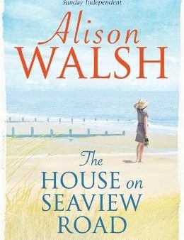 Alison Walsh: The House on Seaview Road [2017] paperback Online