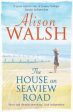 Alison Walsh: The House on Seaview Road [2017] paperback Online