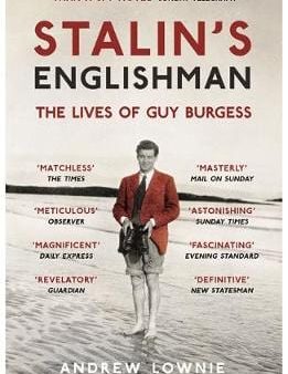 Andrew Lownie: Stalin s Englishman: The Lives of Guy Burgess [2016] paperback Fashion